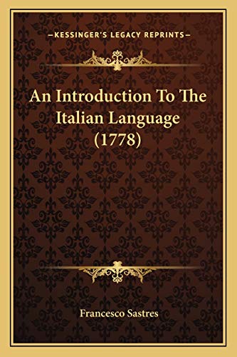 9781165925544: An Introduction To The Italian Language (1778)