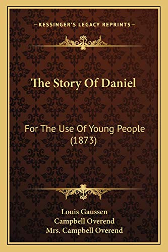 Imagen de archivo de The Story Of Daniel: For The Use Of Young People (1873) a la venta por WorldofBooks