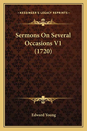 Sermons On Several Occasions V1 (1720) (9781165939350) by Young, Edward