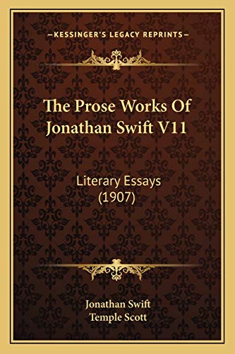 9781165939855: The Prose Works Of Jonathan Swift V11: Literary Essays (1907)