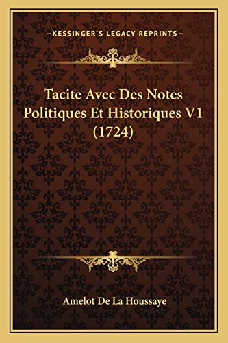 9781165947386: Tacite Avec Des Notes Politiques Et Historiques V1 (1724)