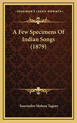 9781165955183: A Few Specimens Of Indian Songs (1879)