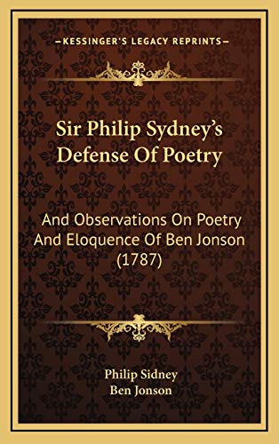 9781165959839: Sir Philip Sydney's Defense Of Poetry: And Observations On Poetry And Eloquence Of Ben Jonson (1787)
