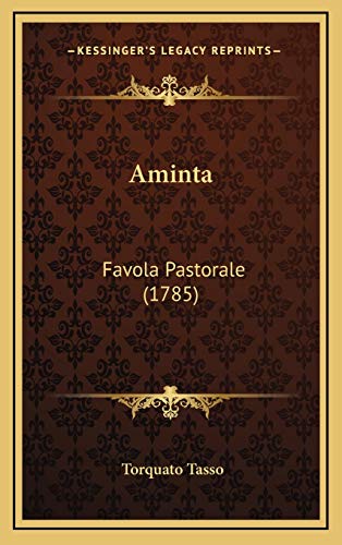 9781165963430: Aminta: Favola Pastorale (1785)