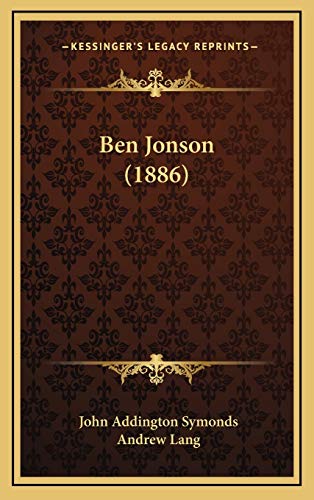 Ben Jonson (1886) (9781165967834) by Symonds, John Addington