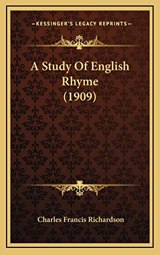 A Study Of English Rhyme (1909) (9781165969739) by Richardson, Charles Francis