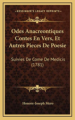 9781165974122: Odes Anacreontiques Contes En Vers, Et Autres Pieces De Poesie: Suivies De Come De Medicis (1781)