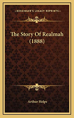 The Story Of Realmah (1888) (9781165975235) by Helps, Arthur