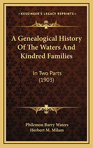 9781165976676: A Genealogical History Of The Waters And Kindred Families: In Two Parts (1903)