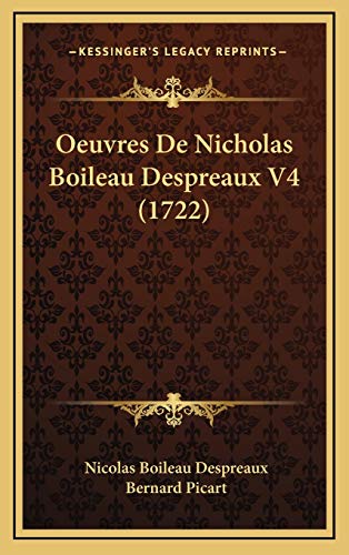 9781165981243: Oeuvres De Nicholas Boileau Despreaux V4 (1722) (French Edition)