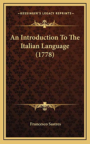 9781165982318: An Introduction To The Italian Language (1778)