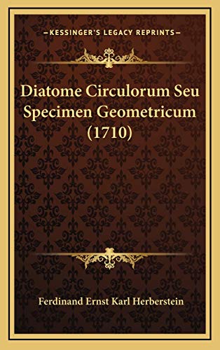 9781165986125: Diatome Circulorum Seu Specimen Geometricum (1710) (Latin Edition)