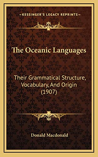 9781165987894: The Oceanic Languages: Their Grammatical Structure, Vocabulary, And Origin (1907)