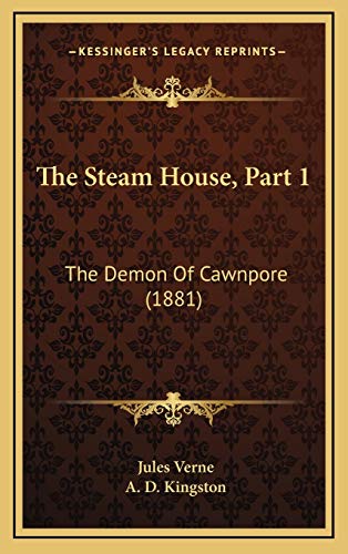 Stock image for The Steam House, Part 1: The Demon Of Cawnpore (1881) for sale by ALLBOOKS1