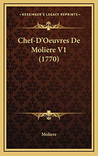 Chef-D'Oeuvres De Moliere V1 (1770) (French Edition) (9781165989232) by Moliere
