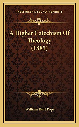 9781165990238: A Higher Catechism Of Theology (1885)