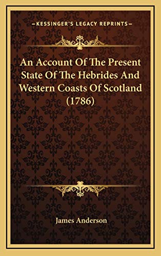 9781166004828: Account of the Present State of the Hebrides and Western Coa