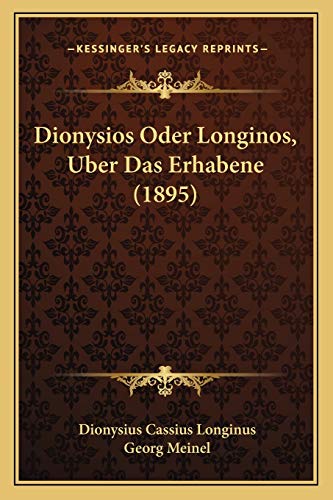 9781166013455: Dionysios Oder Longinos, Uber Das Erhabene (1895)