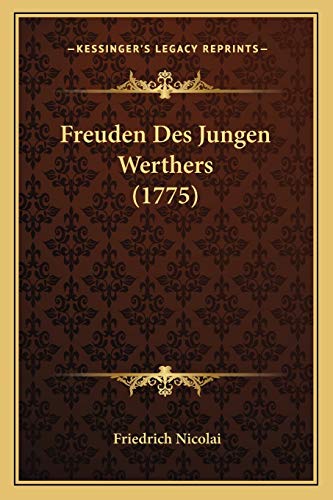 9781166013523: Freuden Des Jungen Werthers (1775)