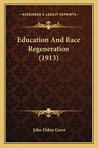 Stock image for Education And Race Regeneration (1913) for sale by ALLBOOKS1
