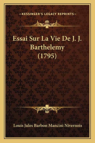 Imagen de archivo de Essai Sur La Vie de J. J. Barthelemy (1795) a la venta por THE SAINT BOOKSTORE