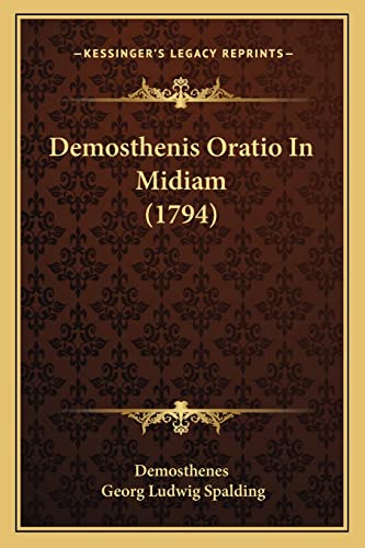 Demosthenis Oratio In Midiam (1794) (English and Latin Edition) (9781166026288) by Demosthenes