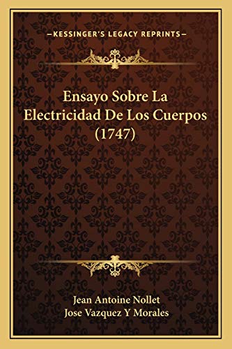 9781166035808: Ensayo Sobre La Electricidad De Los Cuerpos (1747)