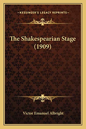 Stock image for The Shakespearian Stage (1909) for sale by THE SAINT BOOKSTORE