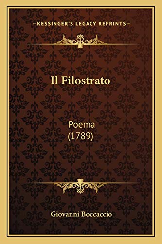 9781166039233: Il Filostrato: Poema (1789) (Italian Edition)