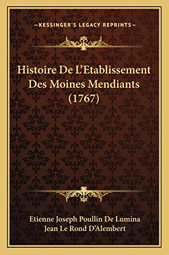 Beispielbild fr Histoire de L'Etablissement Des Moines Mendiants (1767) zum Verkauf von THE SAINT BOOKSTORE