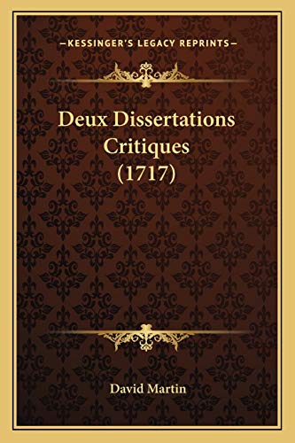 Deux Dissertations Critiques (1717) (French Edition) (9781166051037) by Martin, David