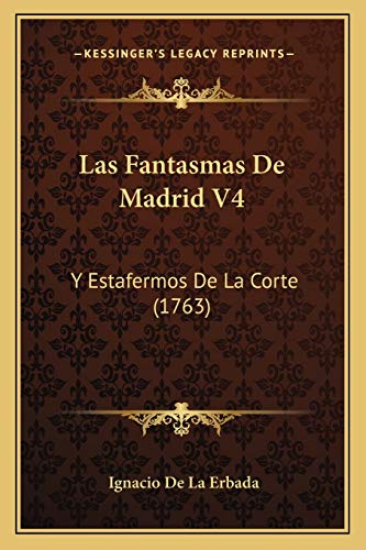 9781166053383: Las Fantasmas de Madrid V4: Y Estafermos De La Corte (1763)