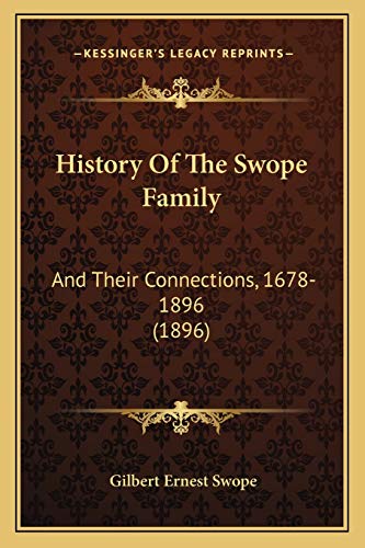 9781166055202: History Of The Swope Family: And Their Connections, 1678-1896 (1896)