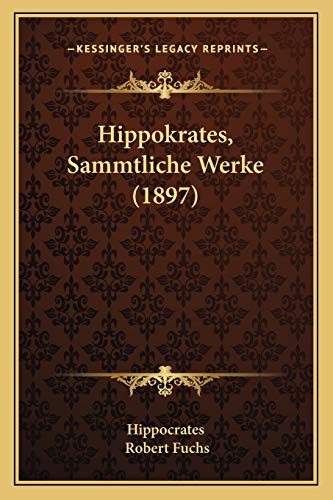 9781166069001: Hippokrates, Sammtliche Werke (1897)