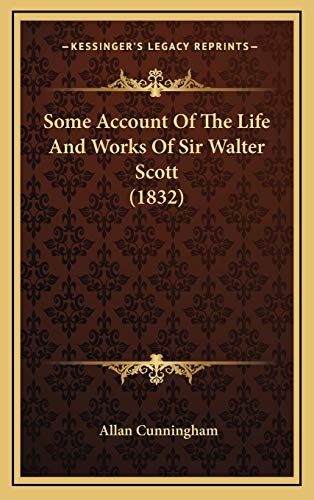 9781166072773: Some Account Of The Life And Works Of Sir Walter Scott (1832)