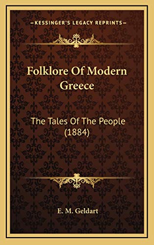 9781166082178: Folklore Of Modern Greece: The Tales Of The People (1884)