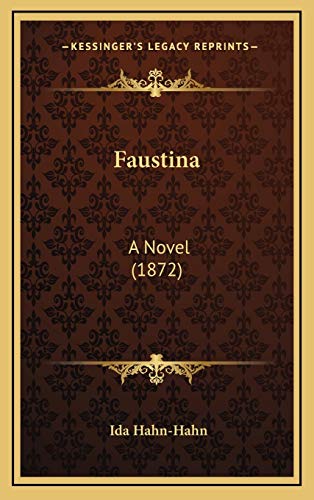 9781166094867: Faustina: A Novel (1872)