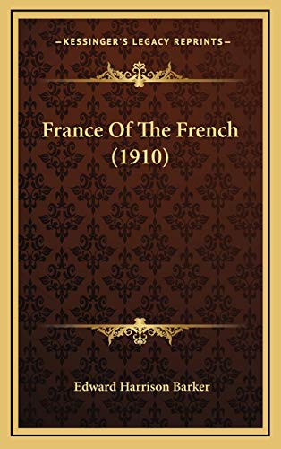 9781166099411: France Of The French (1910)