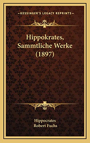 9781166116859: Hippokrates, Sammtliche Werke (1897)