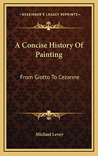 9781166119010: A Concise History Of Painting: From Giotto To Cezanne
