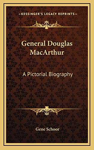 9781166122355: General Douglas MacArthur: A Pictorial Biography