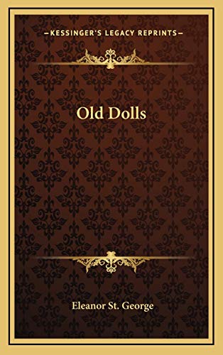 9781166123055: Old Dolls