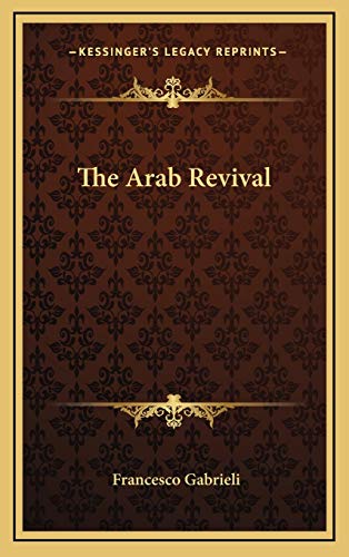 The Arab Revival (9781166124595) by Gabrieli, Francesco