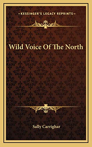 9781166126247: Wild Voice Of The North