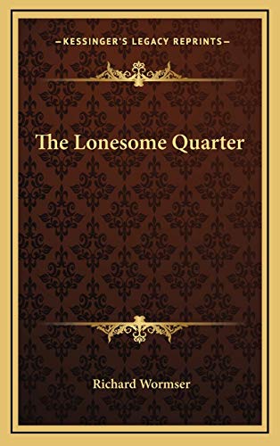 The Lonesome Quarter (9781166130114) by Wormser, Richard