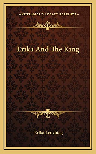 9781166130701: Erika And The King