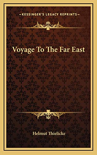 Voyage To The Far East (9781166131685) by Thielicke, Helmut