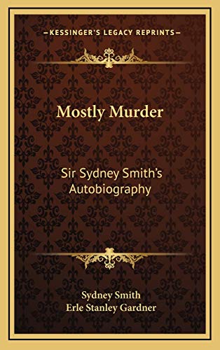 Beispielbild fr Mostly Murder: Sir Sydney Smith's Autobiography zum Verkauf von GF Books, Inc.