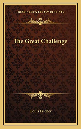 The Great Challenge (9781166135645) by Fischer, Louis