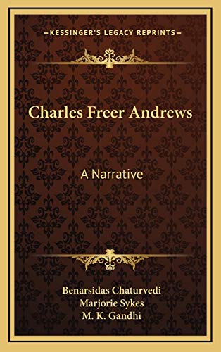 9781166136307: Charles Freer Andrews: A Narrative
